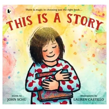 První čtění This Is a Story - Schu, John [EN] (2024, Taschenbuch, Walker Books Ltd)