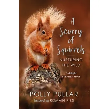 Cestování A Scurry of Squirrels - Pullar, Polly [EN] (2023, Brožovaná, Birlinn General)