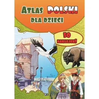 Příroda Atlas Polski dla dzieci - Praca zbiorowa [PL] (2024, Brožovaná, Fénix)