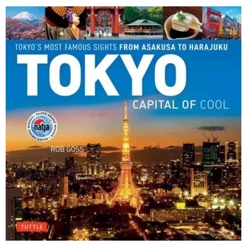 Cestování Tokyo - Capital of Cool - Goss, Rob