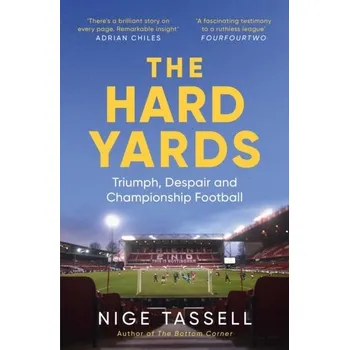 The Hard Yards - Tassell, Nige [EN] (2022, Brožovaná, Simon & Schuster Ltd)