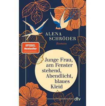 Junge Frau, am Fenster stehend, Abendlicht, blaues Kleid - Schröder, Alena [DE] (2022, Brožovaná / brožovaná, dtv Verlagsgesellschaft)