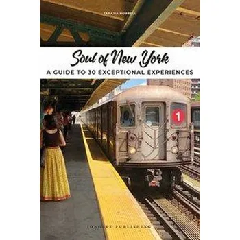 Cestování Soul of New York - Tarajia, Morrell [EN] (2021, Měkká, Editions Jonglez)