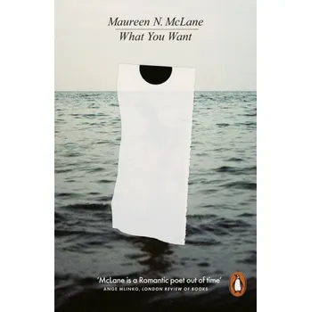 Učebnice What You Want - McLane, Maureen N. (Associate Professor, Harvard University, Massachusetts) [EN] (2023, Brožovaná, Penguin Books Ltd (UK))