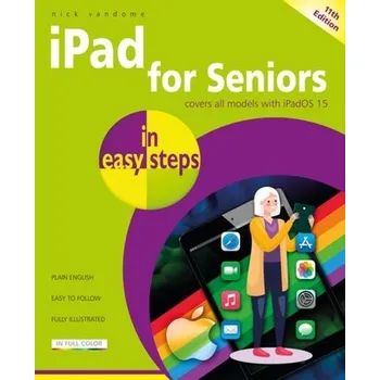iPad for Seniors in easy steps - NICK VANDOME [EN] (2021, Měkká, In Easy Steps Limited)