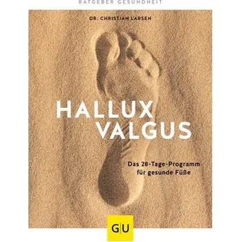 Hallux valgus - Christian Larsen [DE] (2022, Měkká, Graefe und Unzer Verlag)
