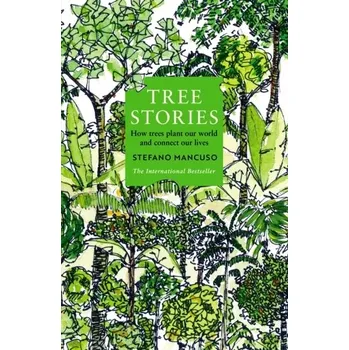 Příroda Tree Stories - Mancuso, Stefano [EN] (2024, Brožovaná, Profile Books Ltd)