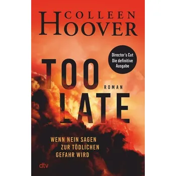 Too Late - Wenn Nein sagen zur tödlichen Gefahr wird - Colleen Hoover