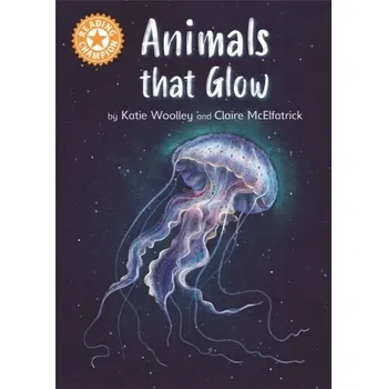 Anglický jazyk Reading Champion: Animals that Glow - Woolley, Katie [EN] (2022, Brožovaná, McGill-Queen's University Press)
