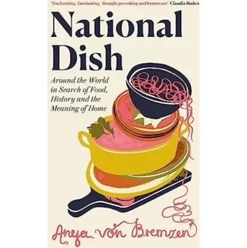 Literární biografie National Dish - Bremzen, Anya von [EN] (2023, Brožovaná, Pushkin Press)