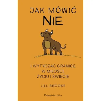 Osobní rozvoj Jak mówić „nie” i wytyczać granice w miłości, życiu i świecie
