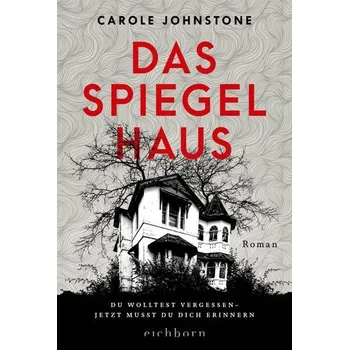 Das Spiegelhaus - Johnstone, Carole [DE] (2023, Brožovaná, Eichborn Verlag)