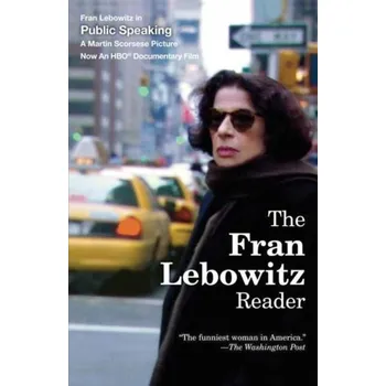 The Fran Lebowitz Reader - Lebowitz, Fran [EN] (1997, Brožovaná, Random House USA Inc)