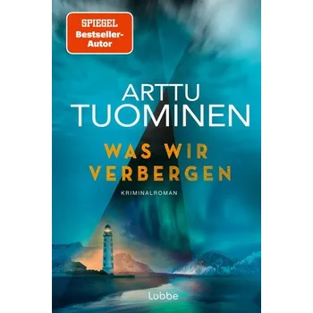 Was wir verbergen - Tuominen, Arttu [DE] (2023, Taschenbuch, Lübbe)