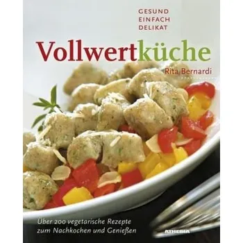 Vollwertküche - Bernardi, Rita