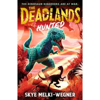 Kniha The Deadlands: Hunted - Melki-Wegner, Skye [EN] (2023, Brožovaná, Walker Books Ltd)