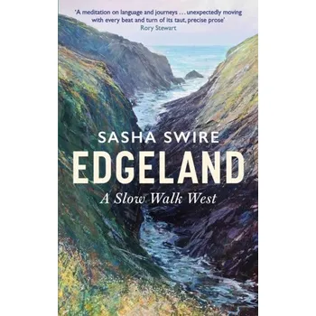 Cestování Edgeland - Swire, Sasha [EN] (2024, Brožovaná / brožovaná, Little, Brown Book Group)