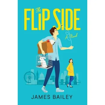 Populárně naučná literatura pro dospělé The Flip Side - Bailey, James [EN] (2020, Měkká, HarperCollins Publishers)