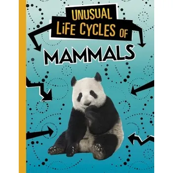 Příroda Unusual Life Cycles of Mammals - Jaycox, Jaclyn