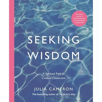 Osobní rozvoj Seeking Wisdom - Julia Cameron