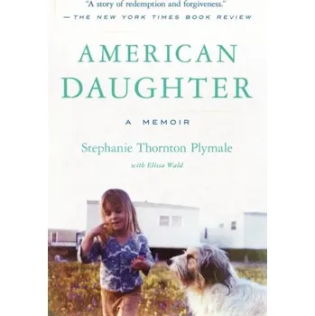 Umění American Daughter - Plymale, Stephanie Thornton; Wald, Elissa [EN] (2021, Měkká, HarperCollins Publishers)