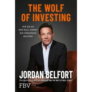 Populárně naučná literatura pro dospělé The Wolf of Investing - Jordan Belfort [DE] (2024, Firma, FinanzBuch Verlag)