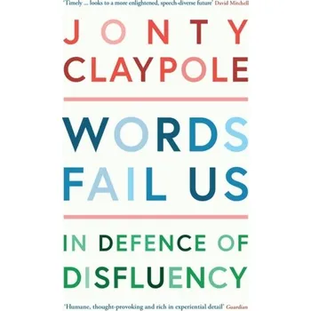 Words Fail Us - Claypole, Jonty [EN] (2022, Měkká, Profile Books Ltd)
