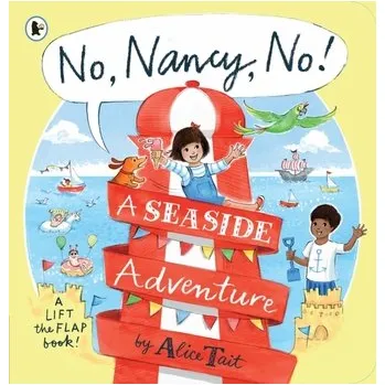 První čtění No, Nancy, No!: A Seaside Adventure - Tait, Alice [EN] (2024, Taschenbuch, Walker Books Ltd)