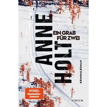 Ein Grab für zwei - Anne Holt [DE] (2023, Brožovaná, Atrium Verlag)