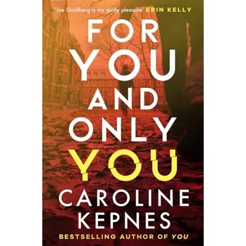For You and Only You - Caroline Kepnes [EN] (2024, Brožovaná, Simon & Schuster Ltd)
