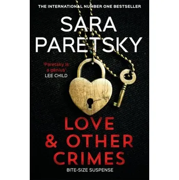 Populárně naučná literatura pro dospělé Love and Other Crimes - Paretsky, Sara