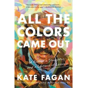 Literární biografie All the Colors Came Out - Fagan, Kate