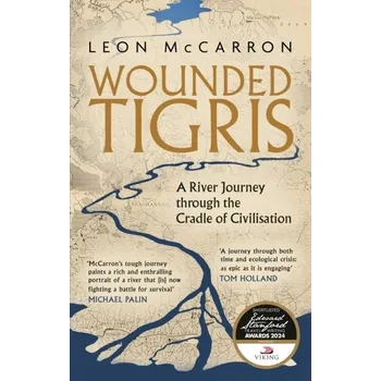 Populárně naučná literatura pro dospělé Wounded Tigris - McCarron, Leon [EN] (2024, Brožovaná, Little, Brown Book Group)