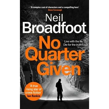 Cestování No Quarter Given - Broadfoot, Neil [EN] (2022, Soft, Little, Brown Book Group)
