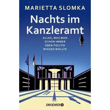 Nachts im Kanzleramt - Slomka, Marietta [DE] (2022, Firma, Droemer HC)
