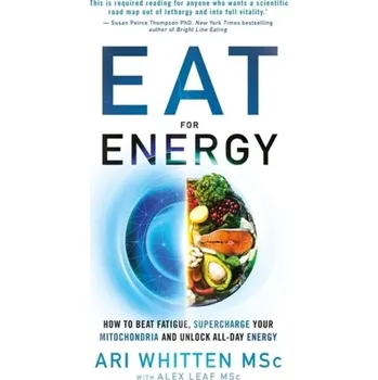 Eat for Energy - Whitten, Ari; Leaf, M.S., Alex [EN] (2023, Brožovaná, Hay House UK Ltd)