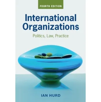 International Organizations - Hurd, Ian [EN] (2020, Taschenbuch, Cambridge University Press)