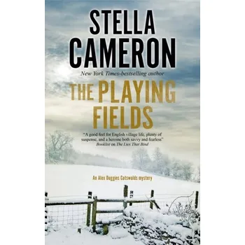 Cestování The Playing Fields - Stella Cameron [EN] (2022, Měkká, Canongate Books Ltd)