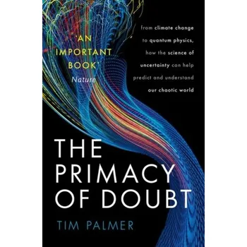 Matematika The Primacy of Doubt - Palmer, Tim [EN] (2024, Taschenbuch, Oxford University Press)