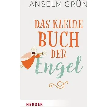 Das kleine Buch der Engel - Anselm Grün [DE] (2024, Brožovaná, Herder Verlag GmbH)