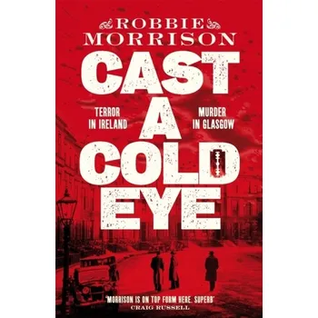 Cestování Cast a Cold Eye - Morrison, Robbie [EN] (Brožovaná / brožovaná, Pan Macmillan)