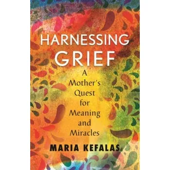 Literární biografie Harnessing Grief - Kefalas, Maria [EN] (2022, Měkká, Beacon Press)