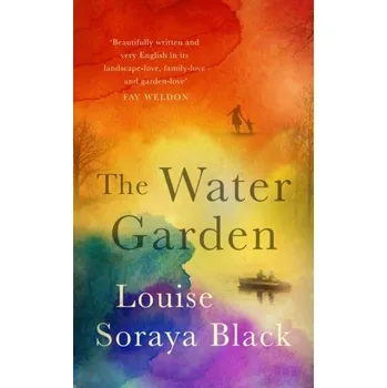 Cestování The Water Garden - Soraya Black, Louise [EN] (2022, Brožovaná, Muswell Press)