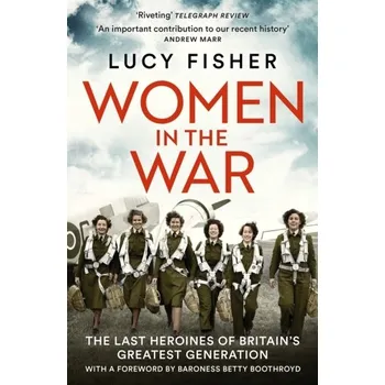 Populárně naučná literatura pro dospělé Women in the War - Fisher, Lucy [EN] (2022, Měkká, HarperCollins Publishers)