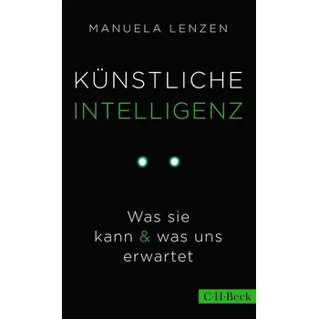 Künstliche Intelligenz - Lenzen, Manuela [DE] (2023, Taschenbuch, C.H. Beck)