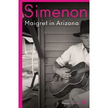 Maigret in Arizona - Georges Simenon [DE] (2024, Brožovaná, Atlantik Verlag)