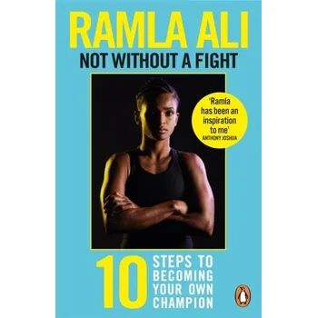 Osobní rozvoj Not Without a Fight: Ten Steps to Becoming Your Own Champion - Ali, Ramla [EN] (2022, Měkká, Cornerstone)