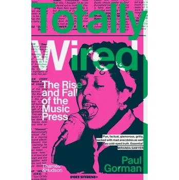 Totally Wired - Gorman, Paul; Hockney, David [EN] (2023, Brožovaná, Thames & Hudson Ltd)