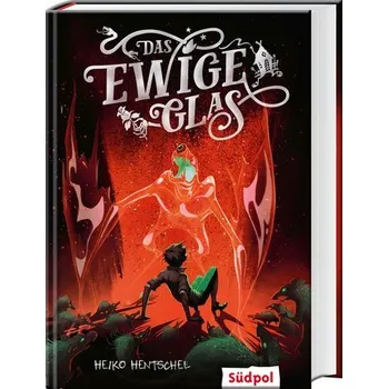 Das ewige Glas (Glas-Trilogie Band 3) - Hentschel, Heiko