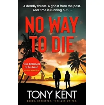 No Way to Die - Kent, Tony [EN] (2022, Soft, Elliott & Thompson Limited)